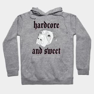 Pitbull: "Hardcore and sweet" Hoodie